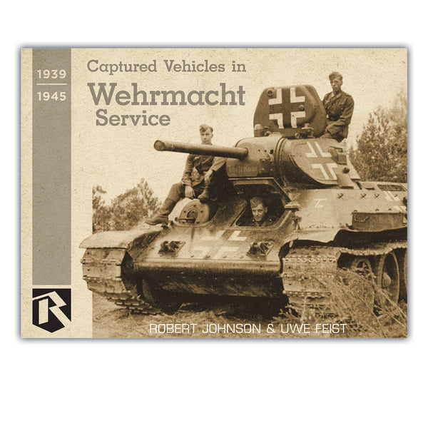 Feist Books Captured Vehicles in Wehrmacht Service, 1939-1945