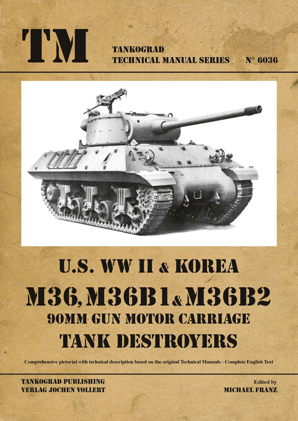 Tankograd 6036 M36, M36B1 & M36B2 Tank Destroyers