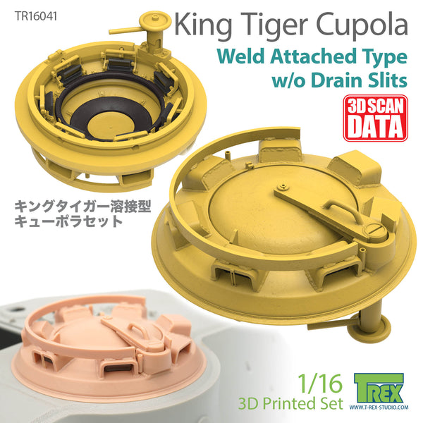 T-Rex 16041 1/16 King Tiger Cupola Weld Attached Type w/o Drain Slits