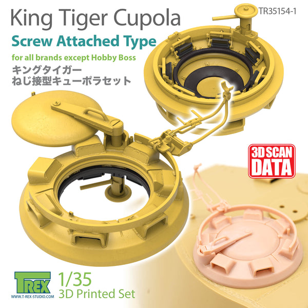 T-Rex 35154-1  1/35 King Tiger Cupola Screw Attached Type for all brands (EXCEPT Hobby Boss)