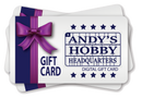 Andy's Hobby Headquarters E-Gift Card - available in $10-$25-$50-$100-$150-$250-$500 denominations.