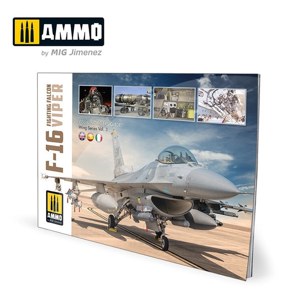 AMMO by Mig 6029 F-16 Fighting Falcon / VIPER - VISUAL MODELERS GUIDE (English, Castellano, Italiano)