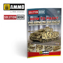 AMMO by Mig 6527 How to Paint WWII German Mid-War Vehicles Solution Book 21