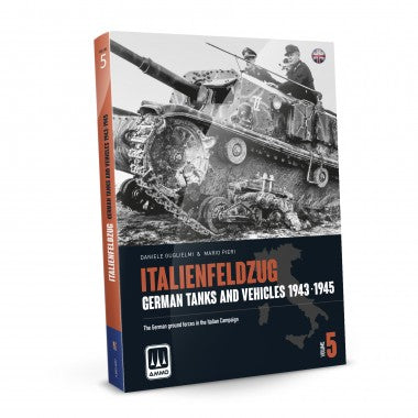AMMO by Mig 6305 ITALIENFELDZUG - German Tanks and Vehicles 1943-1945 Vol. 5 (English)