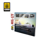 AMMO by Mig 6084   MIG-17F / LIM-5 / SHENYANG J-5 - VISUAL MODELERS GUIDE (Multilingual)
