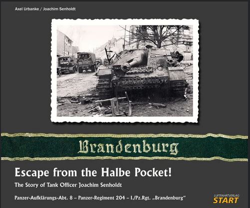 Luftfahrtverlag START HALBE Brandenburg - Dem Kessel von Halbe entkommen (Escape from the Halbe Pocket) - English & German text