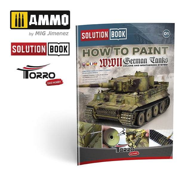 AMMO by Mig / TORRO 2414300001 How to Paint WWII German Tanks Solution Book