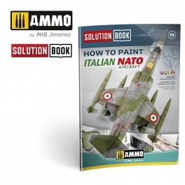AMMO by Mig 6525 How to Paint Italian NATO Aircraft Solution Book
