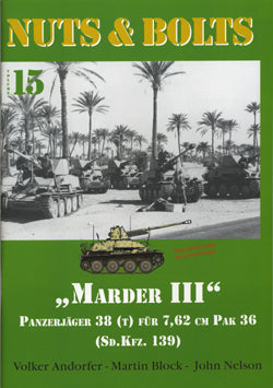 NUTS & BOLTS Volume #15 - Pz.Jäger Marder III & 7,62 cm Pak - Sd.Kfz. 139