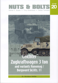 NUTS & BOLTS Volume #20 - Sd.Kfz. 11 - 3 ton Zugkraftwagen. Borgward