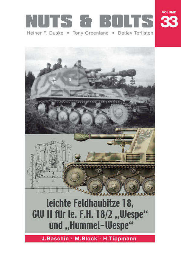 NUTS & BOLTS Volume #33 - Leichte Feldhaubitze 18, GW II für le.F.H. 18/2 "Wespe“ and "Hummel-Wespe“