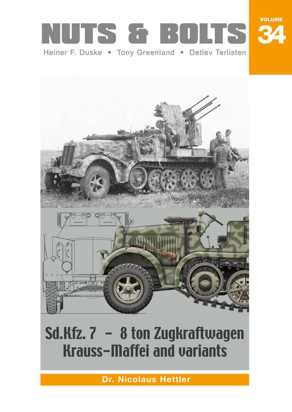 NUTS & BOLTS Volume #34 - Sd.Kfz.7 - 8 ton Zugkraftwagen Krauss-Maffei and variants