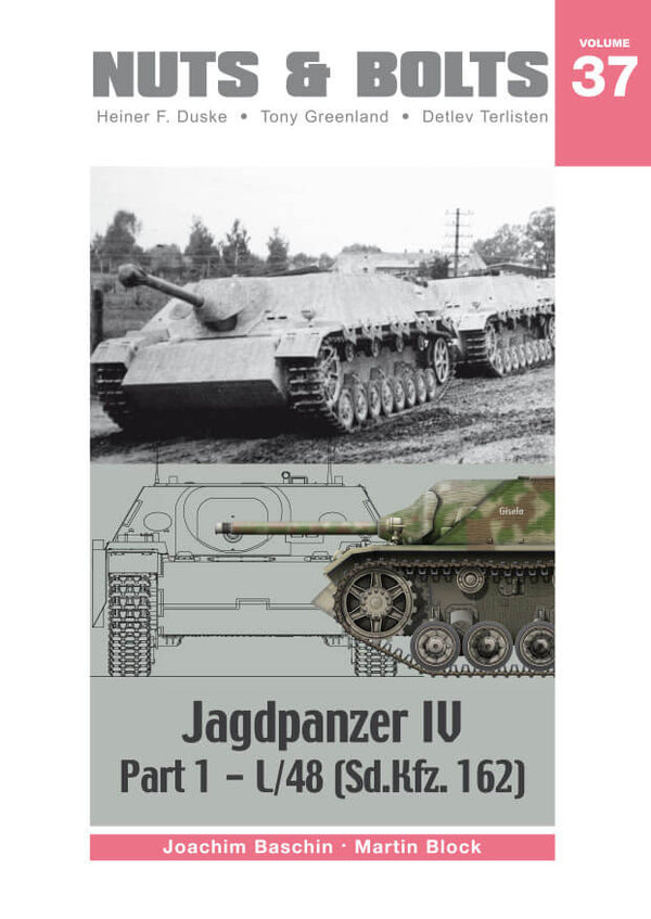 NUTS & BOLTS Volume #37 - Jagdpanzer IV, Part 1 - L/48 (Sd.Kfz. 162)