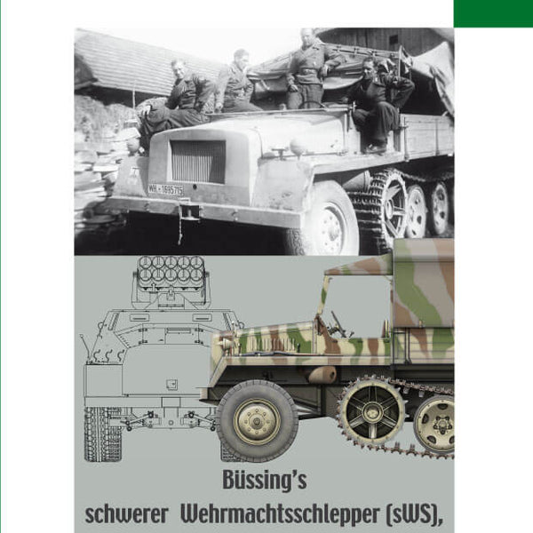NUTS & BOLTS Volume #41 -Büssing's schwerer Wehrmachtschlepper (sWS),