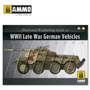 AMMO by Mig 6015 Illustrated Weathering Guide to WWII Late War German Vehicles