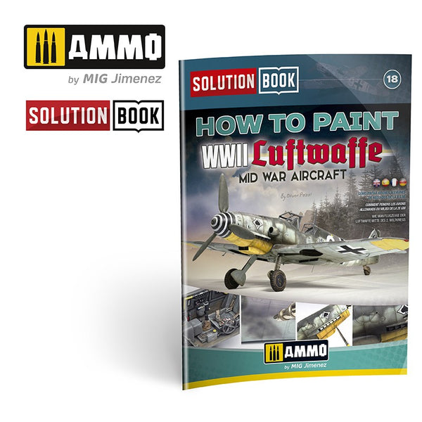 AMMO by Mig 6526 How to paint WWII Luftwaffe Mid War Aircraft SOLUTION BOOK #18 Mulitlingual