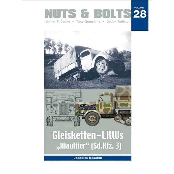 NUTS & BOLTS Volume #28 - Gleisketten Lkw "Maultier" (Sd.Kfz. 3) - Maultier Part 1