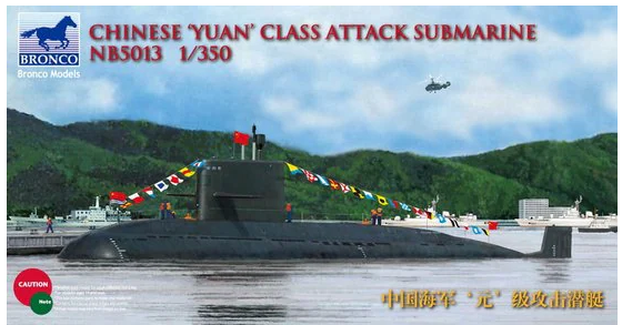 Bronco Models NB5013 1/350 Chinese Yuan Class Attack Submarine