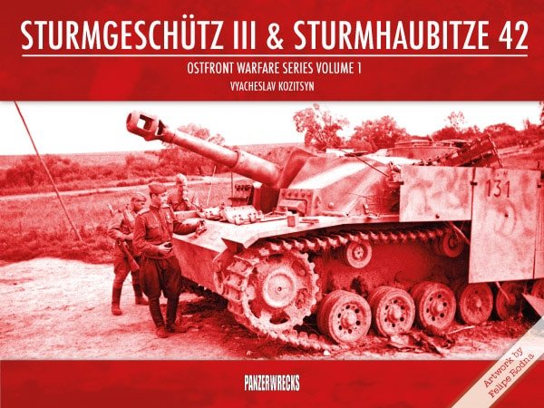 PANZERWRECKS - Sturmgeschütz III and Sturmhaubitze 42