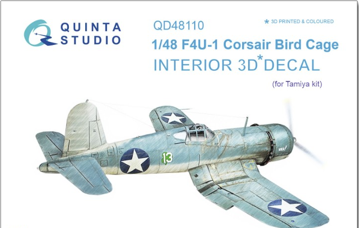 Quinta Studio 48110 1/48 F4U-1 Corsair (Bird Cage)  3D-Printed & Colored Interior on Decal Paper (for Tamiya kit)