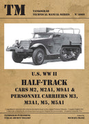 Tankograd 6009 U.S. WWII Half-Track Cars M2, M2A1, M9A1 & Personnel Carriers M3, M3A1, M5, M5A1