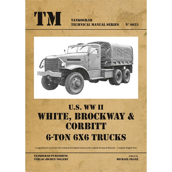 Tankograd 6025 U.S. WWII White-Brockway-Corbitt 6-ton 6x6 Trucks