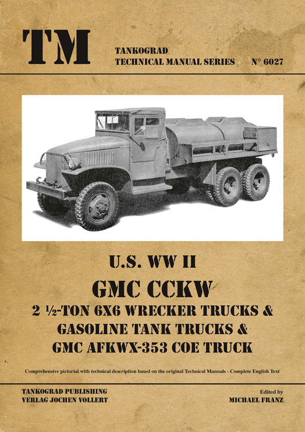 Tankograd 6027 U.S. WWII GMC Wrecker Trucks, Gasoline Tank Trucks and AKFWX-353 COE Truck